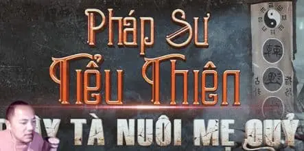 Thầy Tà Nuôi Mẹ Quỷ: Pháp Sư Tiểu Tiên