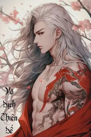 [Dịch] Vô Địch Thiên Đế