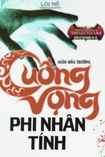 Cuồng Vọng Phi Nhân Tính