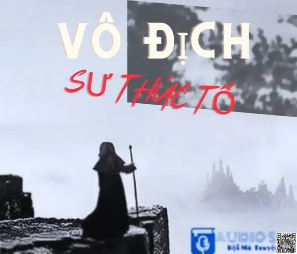 [DỊch] Vô Địch Sư Thúc Tổ